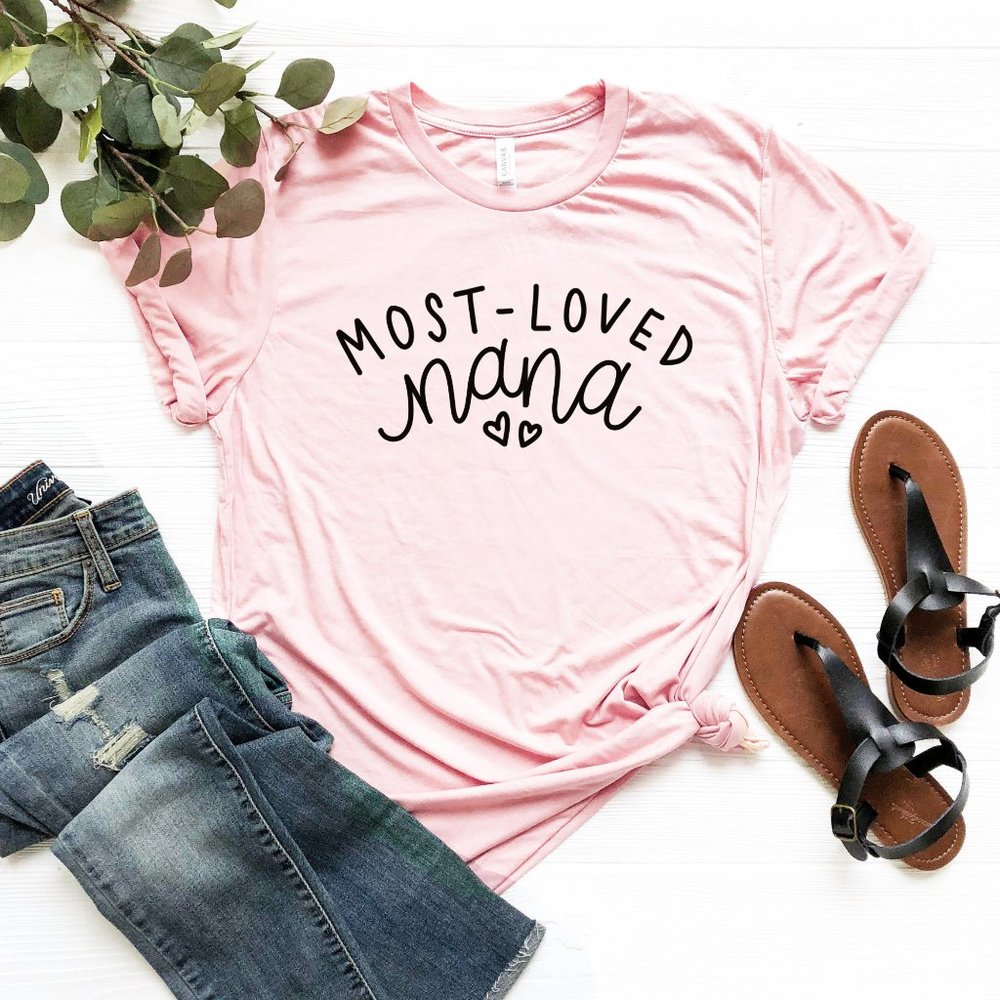 Most loved Nana Graphic Tee shirt